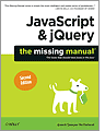JavaScript and jQuery The Missing Manual 2nd Edition by David McFarland