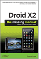 Droid X2 The Missing Manual 2nd Edition