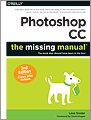 Photoshop CC The Missing Manual 2nd Edition