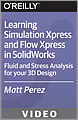 Learning Simulation Xpress and Flow Xpress in SolidWorks