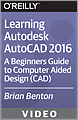 Learning Autodesk AutoCAD 2016