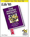 iLife 05 The Missing Manual