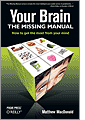 Your Brain The Missing Manual