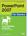 PowerPoint 2007 for Starters The Missing Manual