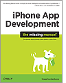 iPhone App Development The Missing Manual