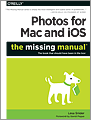 Photos for Mac and iOS The Missing Manual
